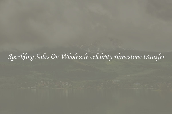 Sparkling Sales On Wholesale celebrity rhinestone transfer