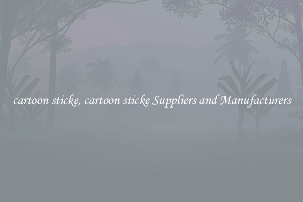 cartoon sticke, cartoon sticke Suppliers and Manufacturers