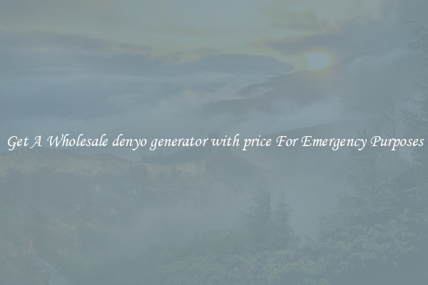 Get A Wholesale denyo generator with price For Emergency Purposes