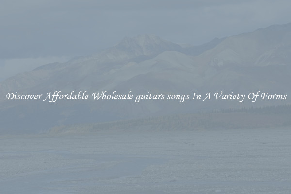 Discover Affordable Wholesale guitars songs In A Variety Of Forms