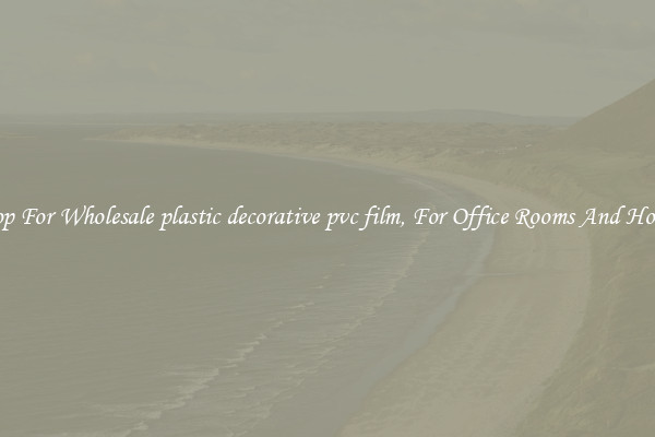 Shop For Wholesale plastic decorative pvc film, For Office Rooms And Homes
