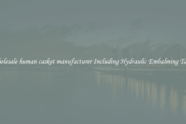 Wholesale human casket manufacturer Including Hydraulic Embalming Table 