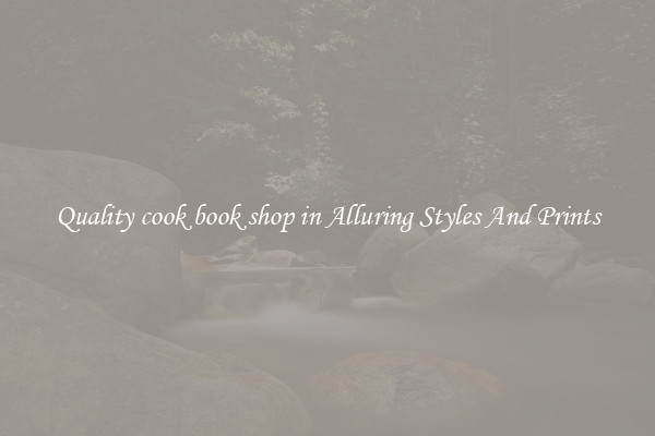 Quality cook book shop in Alluring Styles And Prints