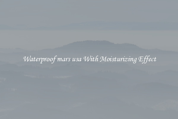 Waterproof mars usa With Moisturizing Effect