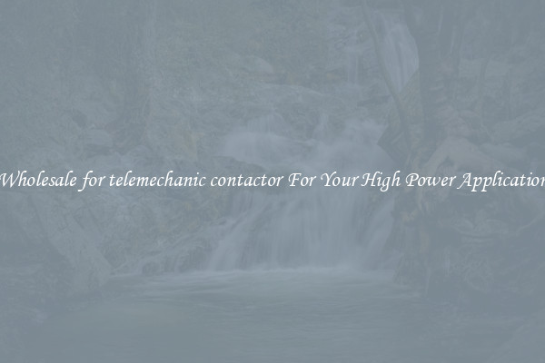 Wholesale for telemechanic contactor For Your High Power Application