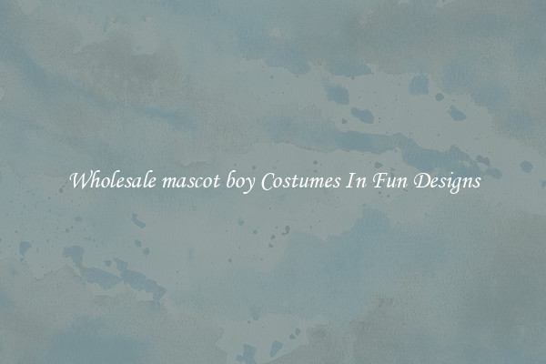 Wholesale mascot boy Costumes In Fun Designs