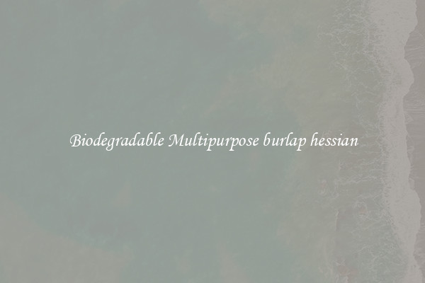 Biodegradable Multipurpose burlap hessian