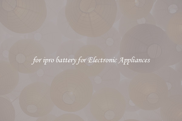 for ipro battery for Electronic Appliances