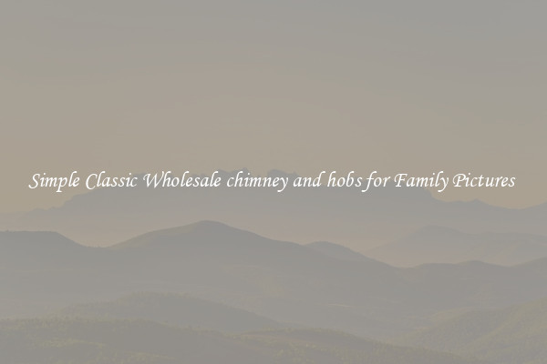 Simple Classic Wholesale chimney and hobs for Family Pictures 