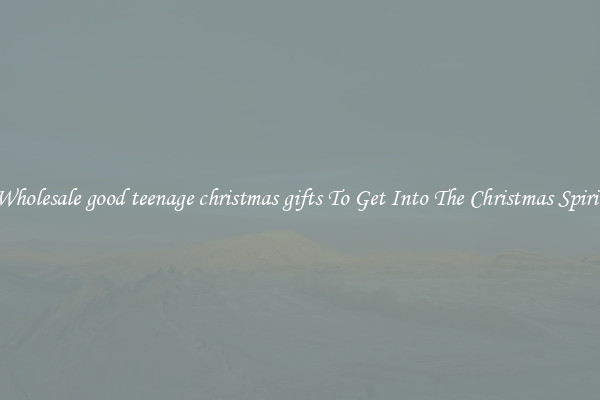 Wholesale good teenage christmas gifts To Get Into The Christmas Spirit